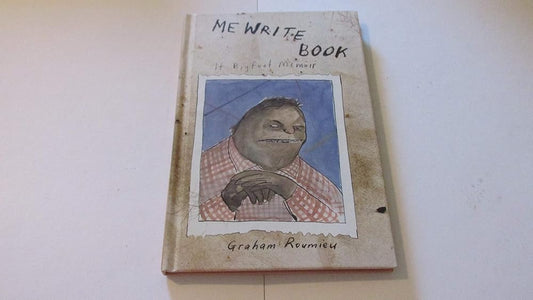 Me Write Book: It Bigfoot Memoir cover image