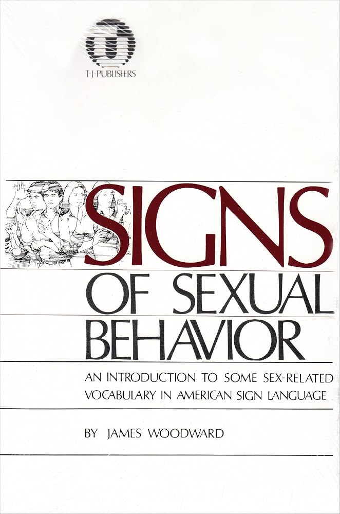 Signs of Sexual Behavior: An Introduction to Some Sex-Related Vocabulary in American Sign Language cover image