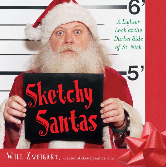 Sketchy Santas: A Lighter Look at the Darker Side of St. Nick cover image