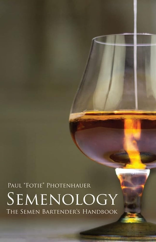 Semenology - The Semen Bartender's Handbook (Semen cooking) cover image