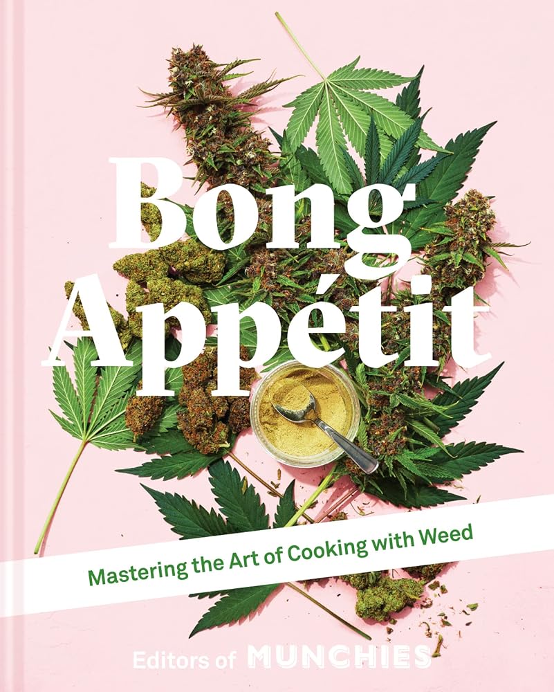 Bong Appetit: Mastering the Art of Cooking with Weed cover image